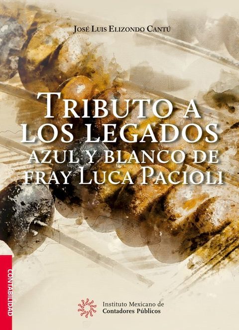 Tributo a los legados azul y blanco de fray Luca Pacioli(Kobo/電子書)