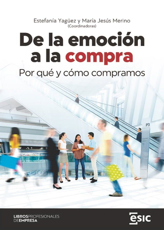  De la emoci&oacute;n a la compra. Por qu&eacute; y c&oacute;mo compramos(Kobo/電子書)