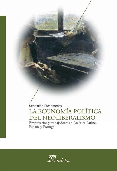 La econom&iacute;a pol&iacute;tica del neoliberalismo(Kobo/電子書)