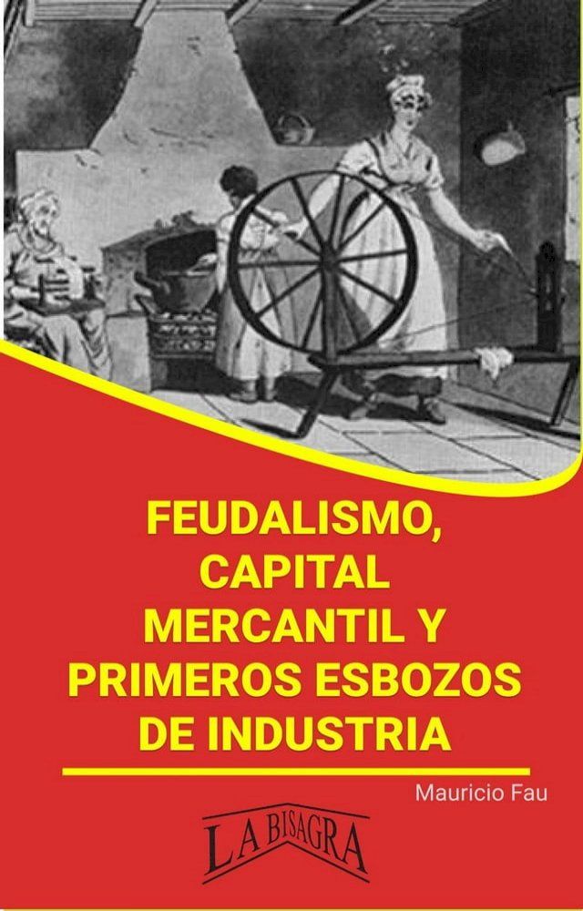  Feudalismo, capital mercantil y primeros esbozos de industria(Kobo/電子書)