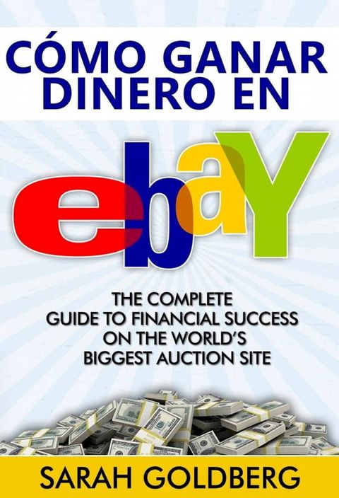 Cómo ganar dinero en eBay(Kobo/電子書)