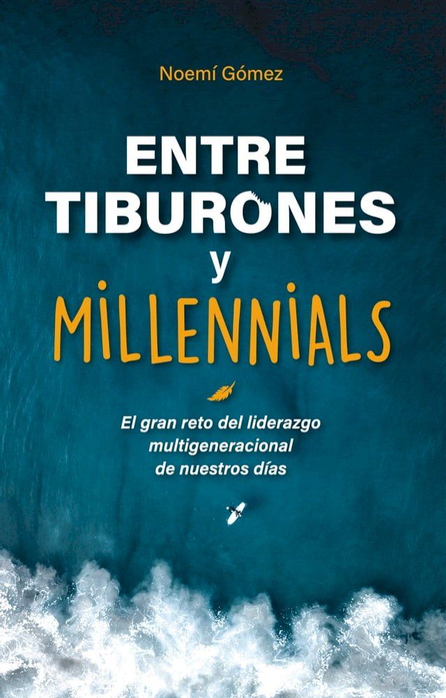  Entre tiburones y millenials(Kobo/電子書)