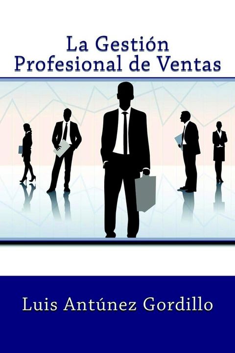 La Gesti&oacute;n Profesional de Ventas(Kobo/電子書)