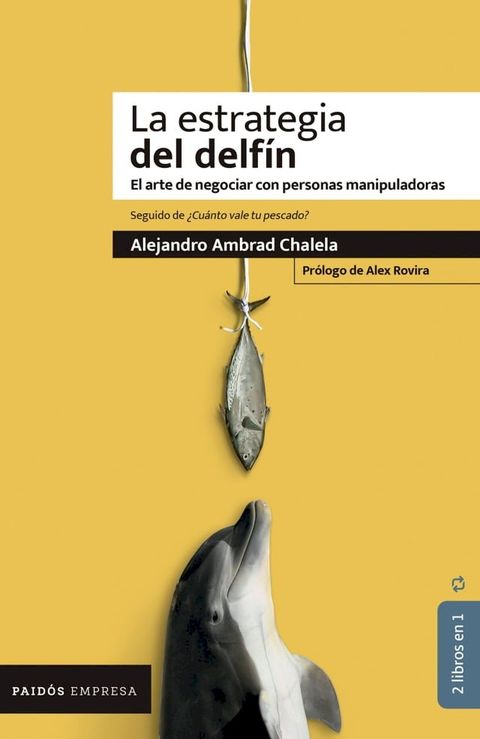 La estrategia del delf&iacute;n / &iquest;C&uacute;anto vale tu pescado?(Kobo/電子書)