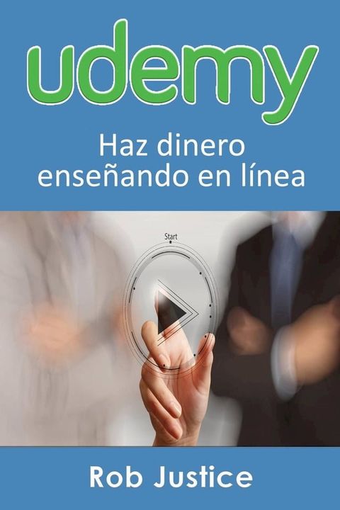 Udemy. Haz dinero enseñando en línea(Kobo/電子書)