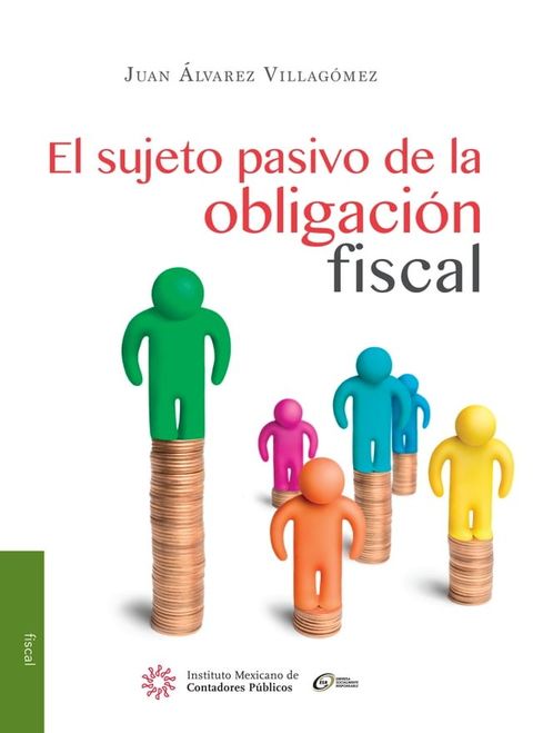 El sujeto pasivo de la obligación fiscal(Kobo/電子書)