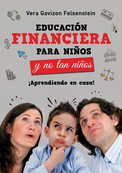 Educaci&oacute;n Financiera para Ni&ntilde;os y no tan Ni&ntilde;os(Kobo/電子書)