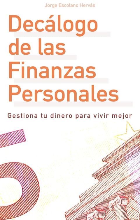 Dec&aacute;logo de las Finanzas Personales – Gestiona tu dinero para vivir mejor(Kobo/電子書)