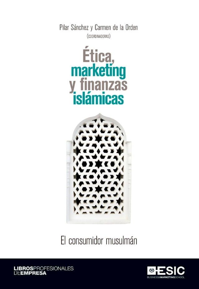  Ética, marketing y finanzas islámicas, El consumidor musulmán(Kobo/電子書)