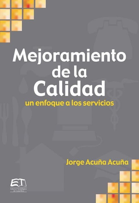 Mejoramiento de la calidad. Un enfoque a servicios(Kobo/電子書)