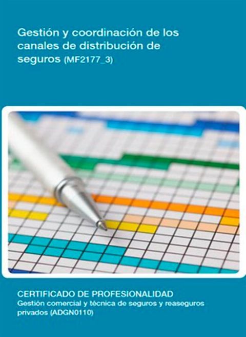 MF2177_3 - Gesti&oacute;n y coordinaci&oacute;n de los canales de distribuci&oacute;n de seguros(Kobo/電子書)