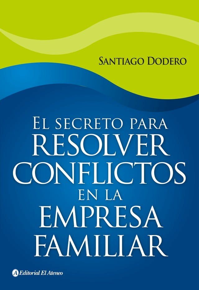  El secreto para resolver conflictos en la empresa familiar(Kobo/電子書)