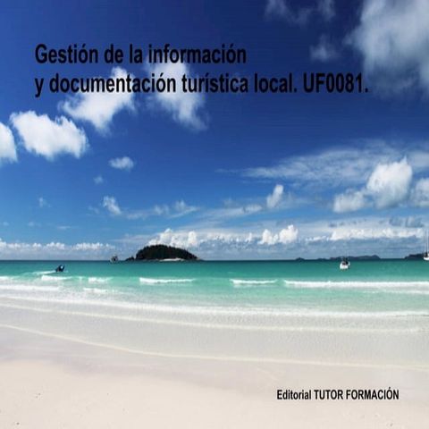 Gesti&oacute;n de la informaci&oacute;n y documentaci&oacute;n tur&iacute;stica local. UF0081(Kobo/電子書)