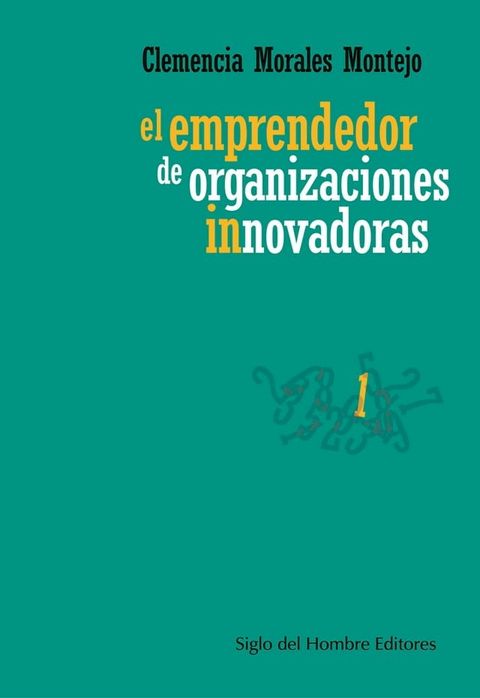 El emprendedor de organizaciones innovadoras(Kobo/電子書)