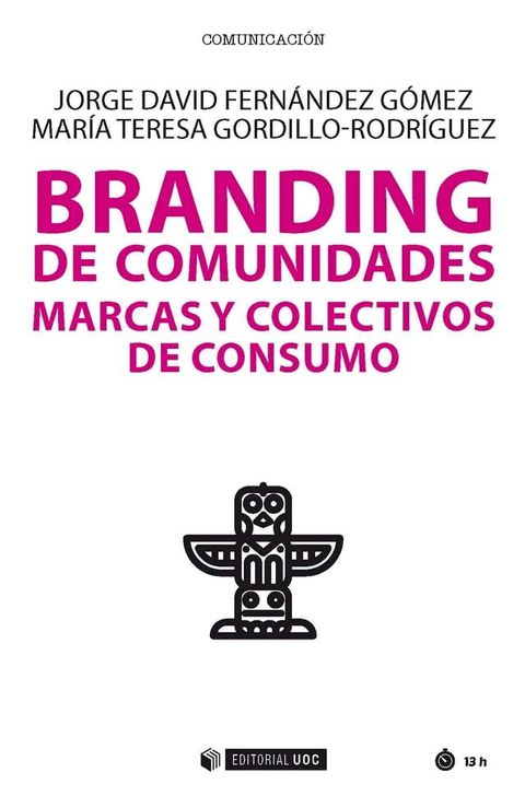 Branding de comunidades. Marcas y colectivos de consumo(Kobo/電子書)