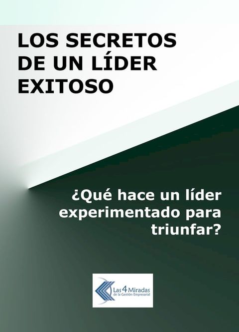 Los secretos de un líder exitoso(Kobo/電子書)