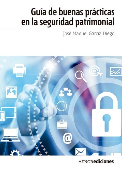 Gu&iacute;a de buenas pr&aacute;cticas en la seguridad patrimonial(Kobo/電子書)