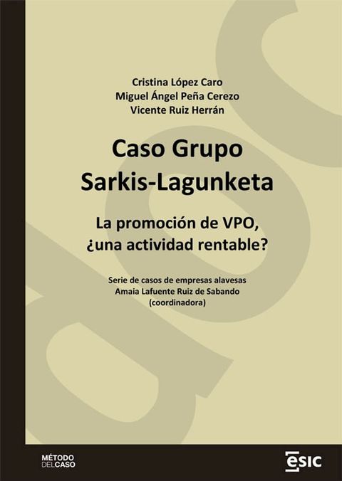 Caso Grupo Sarkis-Lagunketa. La promoci&oacute;n de VPO, &iquest;una actividad rentable?(Kobo/電子書)