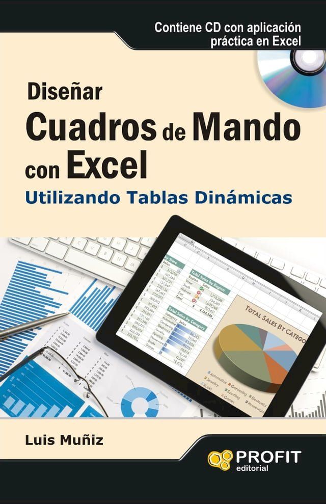  Diseñar cuadros de mando con Excel utilizando las tablas dinámicas. Ebook(Kobo/電子書)