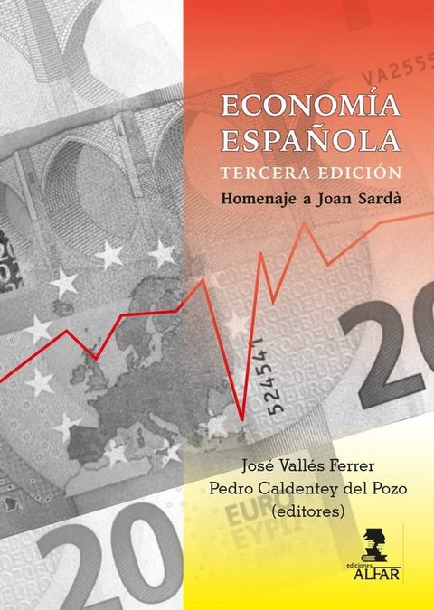 Econom&iacute;a Espa&ntilde;ola. Homenaje a Joan Sard&agrave;(Kobo/電子書)