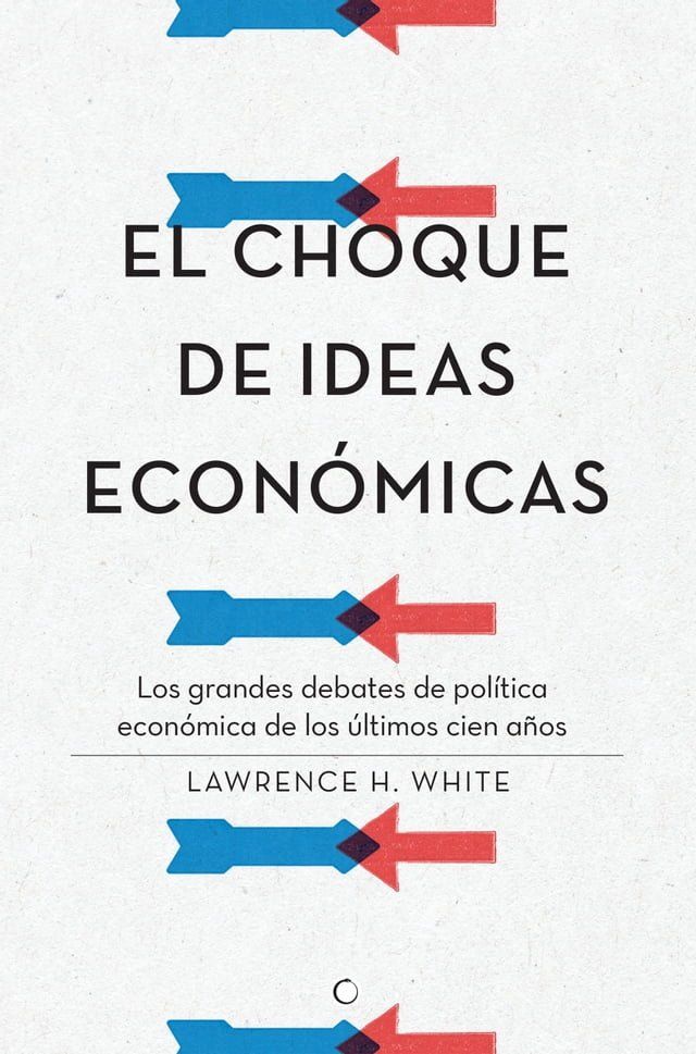  El choque de ideas económicas(Kobo/電子書)