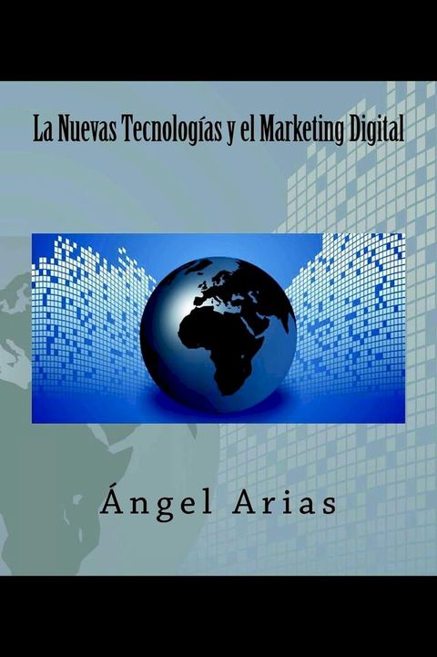 La Nuevas Tecnologías y el Marketing Digital(Kobo/電子書)