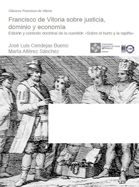 Francisco de Vitoria sobre justicia, dominio y econom&iacute;a(Kobo/電子書)