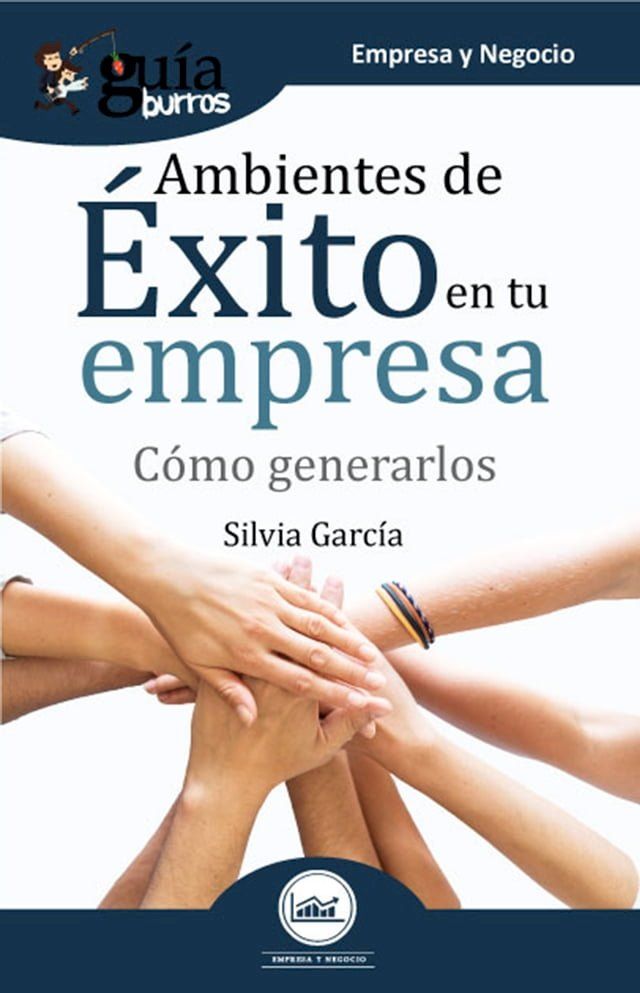  Gu&iacute;aBurros Ambientes de &eacute;xito en tu empresa(Kobo/電子書)