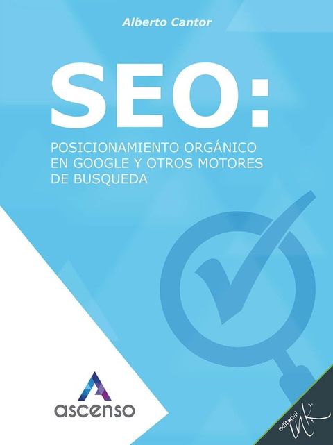 SEO: posicionamiento orgánico en Google y otros motores de búsqueda(Kobo/電子書)