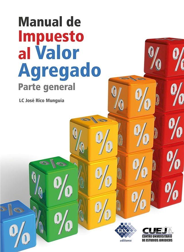  Manual de Impuesto al Valor Agregado. Parte general 2018(Kobo/電子書)