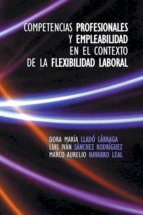 Competencias Profesionales Y Empleabilidad En El Contexto De La Flexibilidad Laboral(Kobo/電子書)