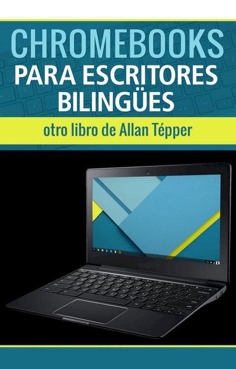 Chromebooks para escritores bilingües(Kobo/電子書)