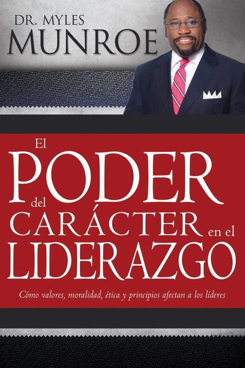 El poder del car&aacute;cter en el liderazgo(Kobo/電子書)