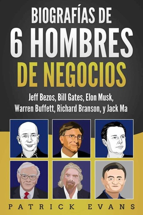 Biograf&iacute;as de 6 Hombres de Negocios(Kobo/電子書)