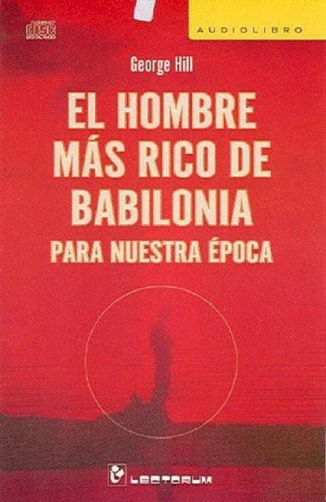  El hombre m&aacute;s rico de Babilonia para nuestra &eacute;poca(Kobo/電子書)