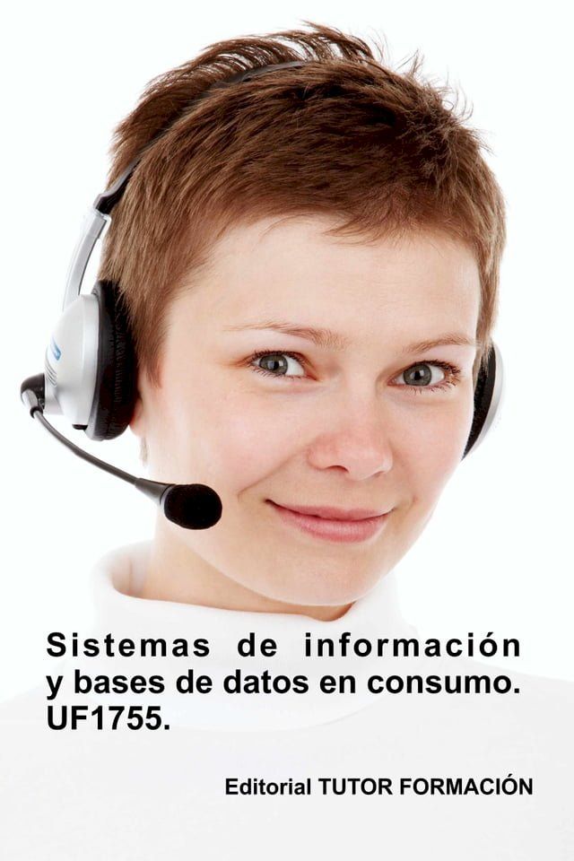  Sistemas de información y bases de datos en consumo. UF1755.(Kobo/電子書)