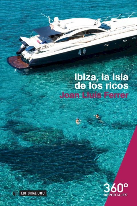 Ibiza, la isla de los ricos(Kobo/電子書)