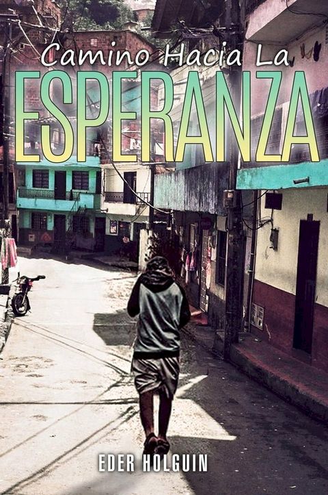 Camino Hacia la Esperanza(Kobo/電子書)