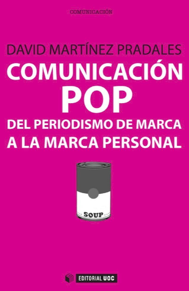  Comunicación pop: del periodismo de marca a la marca personal(Kobo/電子書)