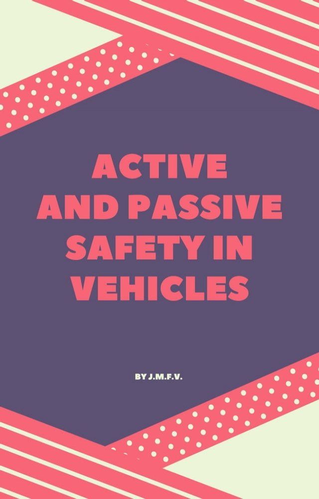  ACTIVE AND PASSIVE SAFETY IN VEHICLES(Kobo/電子書)