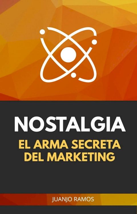 Nostalgia. El arma secreta del marketing(Kobo/電子書)