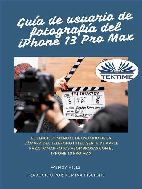 Guía De Usuario Del IPhone 13 Fotografía Pro Max(Kobo/電子書)