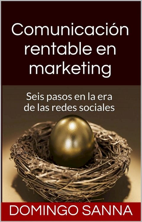 Comunicaci&oacute;n Rentable en Marketing(Kobo/電子書)