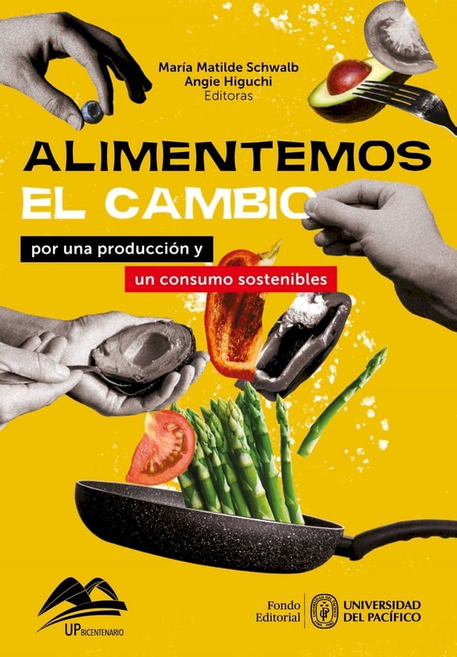  Alimentemos el cambio: por una producci&oacute;n y un consumo sostenibles(Kobo/電子書)