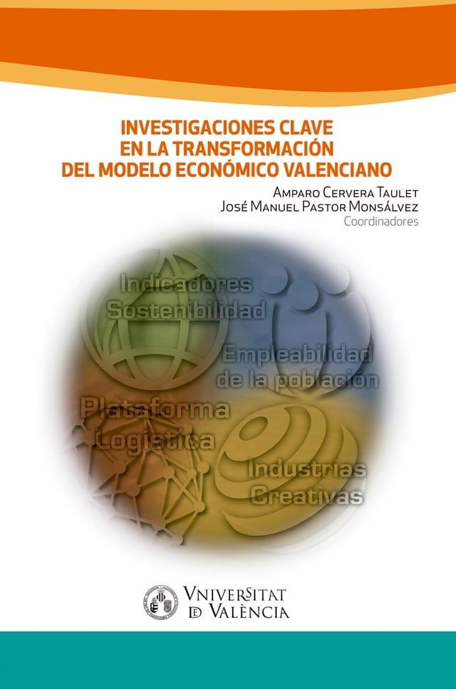  Investigaciones clave en la transformaci&oacute;n del modelo econ&oacute;mico valenciano(Kobo/電子書)