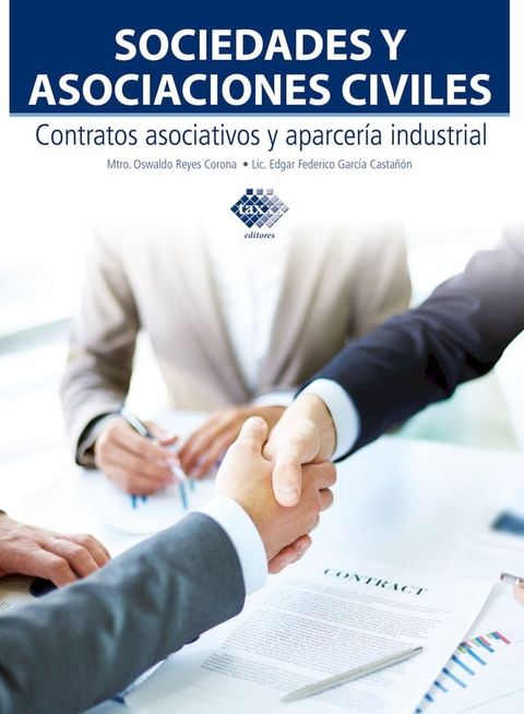 Sociedades y asociaciones civiles. Contratos asociativos y aparcer&iacute;a industrial 2017(Kobo/電子書)