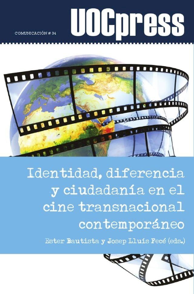  Identidad, diferencia y ciudadan&iacute;a en el cine transnacional contempor&aacute;neo(Kobo/電子書)