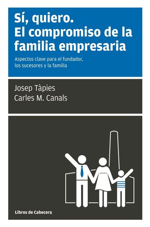 S&iacute;, quiero. El compromiso de la familia empresaria(Kobo/電子書)