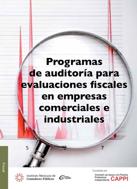 Programas de auditor&iacute;a para evaliaciones fiscales en empresas comerciales e industriales(Kobo/電子書)