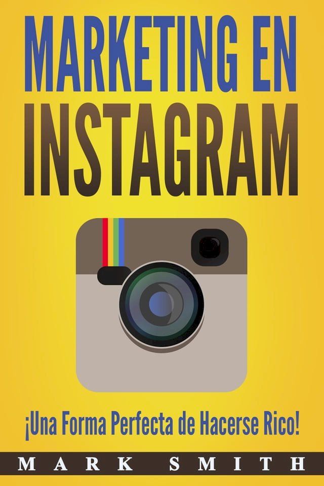  Marketing en Instagram (Libro en Español/Instagram Marketing Book Spanish Version)(Kobo/電子書)